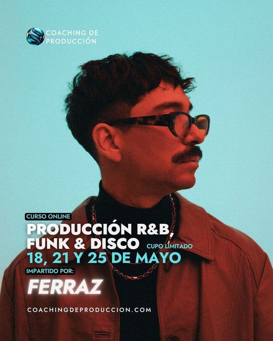 Curso de producción de R&B, Funk & Disco con Ferraz