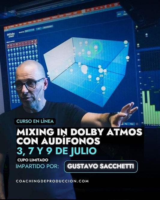 Curso de Mixing in Dolby Atmos con Gustavo Sacchetti