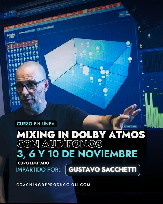 Curso de Mixing in Dolby Atmos con Gustavo Sacchetti