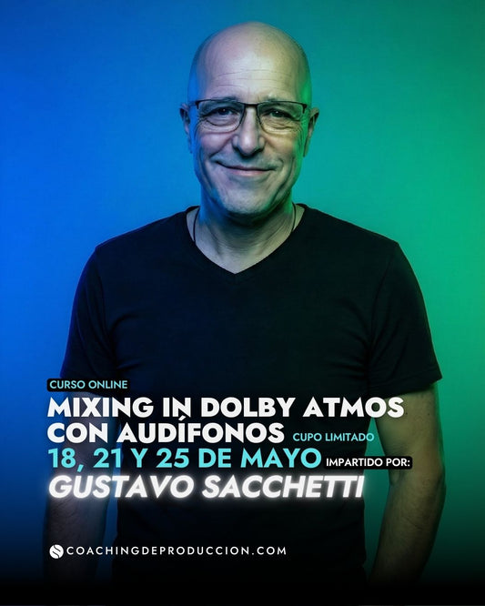Curso de Mixing in Dolby Atmos con Gustavo Sacchetti
